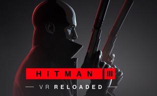Feel Like Agent 47. Hitman 3 VR: Reloaded Announced