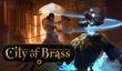 Релизный трейлер боевика City of Brass 