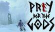 Наследница Shadow of the Colossus, Praey for the Gods, выходит в ранний доступ Steam 31 января