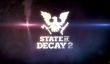 Релиз State of Decay 2 назначен на весну 2018 года