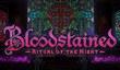 Новая демонстрация Bloodstained: Ritual of Night