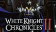 White Knight Chronicles II и White Knight Chronicles: Origins в июне