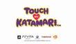 Touch My Katamari начинали делать для PS3