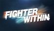 Дебютный трейлер Fighter Within