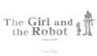 Демонстрация The Girl and the Robot