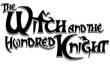 Новый трейлер The Witch and the Hundred Knight