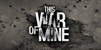 This War of Mine - атмосферная игра о гражданских на войне