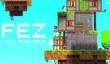 Fez вышел на PS4, PS3 и PS Vita