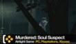 Новый геймплей Murdered: Soul Suspect