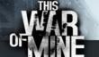 Создатели This War of Mine отбили бюджет за два дня и поблагодарили игроков