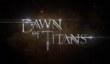 Dawn of Titans – масштабная мобильная стратегия c достойной графикой