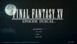 14 минут Final Fantasy XV: Episode Duscae 