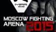 Moscow Fighting Arena 2015 пройдет в конце мая
