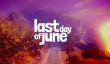 Красочное приключение Last Day of June поступит в продажу 31 августа, новый трейлер