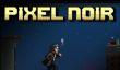 Трейлер Pixel Noir – мрачный детектив с элементами японских ролевых игр