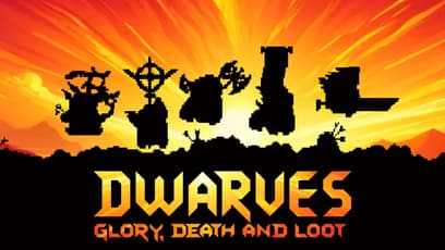 Dwarves: Glory, Death and Loot