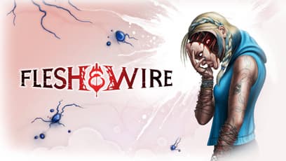 Flesh & Wire