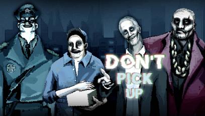 Don't Pick Up