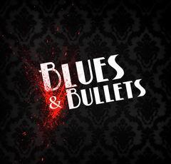 Blues and Bullets
