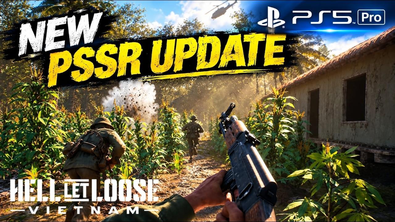 New PSSR Update For Hell Let Loose: Vietnam Tested on PS5 Pro - Image Quality & Performance Fixed?