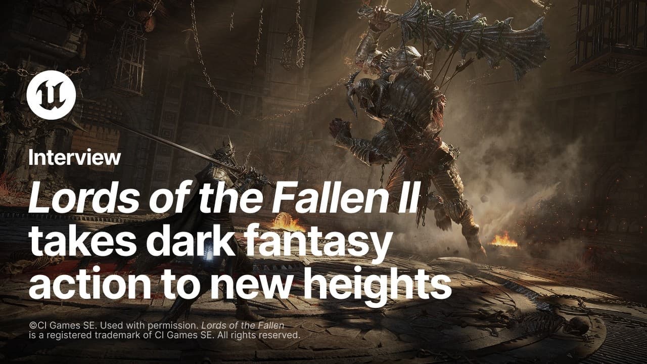 Lords of the Fallen II | Developer Interview | Unreal Engine