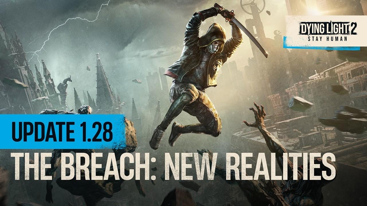 Dying Light 2: Stay Human - The Breach Has Opened