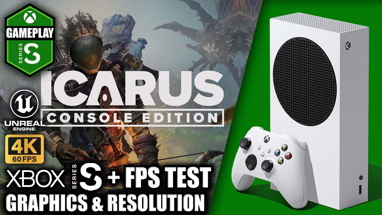 ICARUS - Xbox Series S Gameplay + FPS Test
