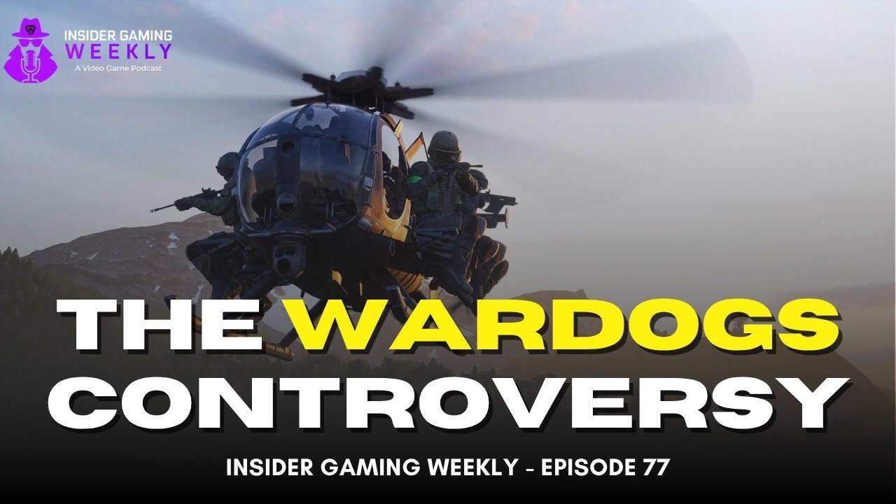 The Wardogs Crunch Controversy - Insider Gaming Weekly #77