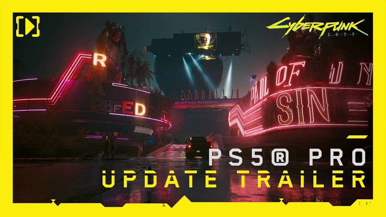 Cyberpunk 2077 — PS5® Pro Update Trailer