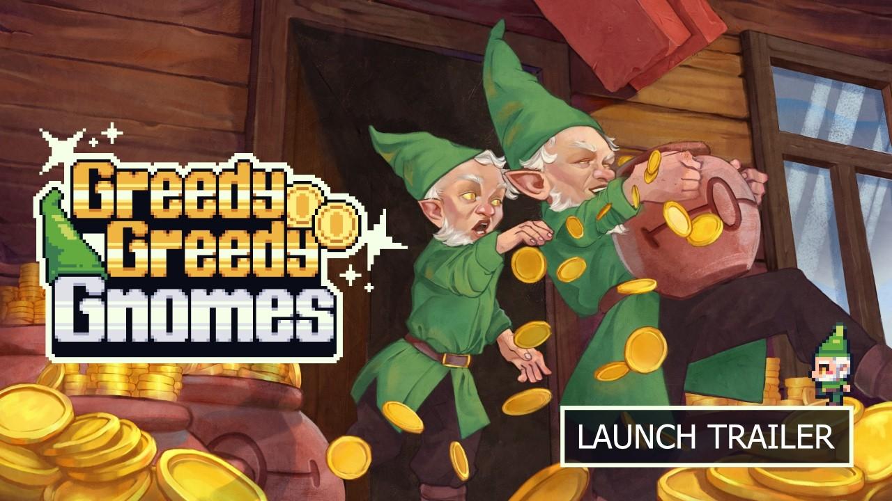 Greedy Greedy Gnomes - Launch Trailer