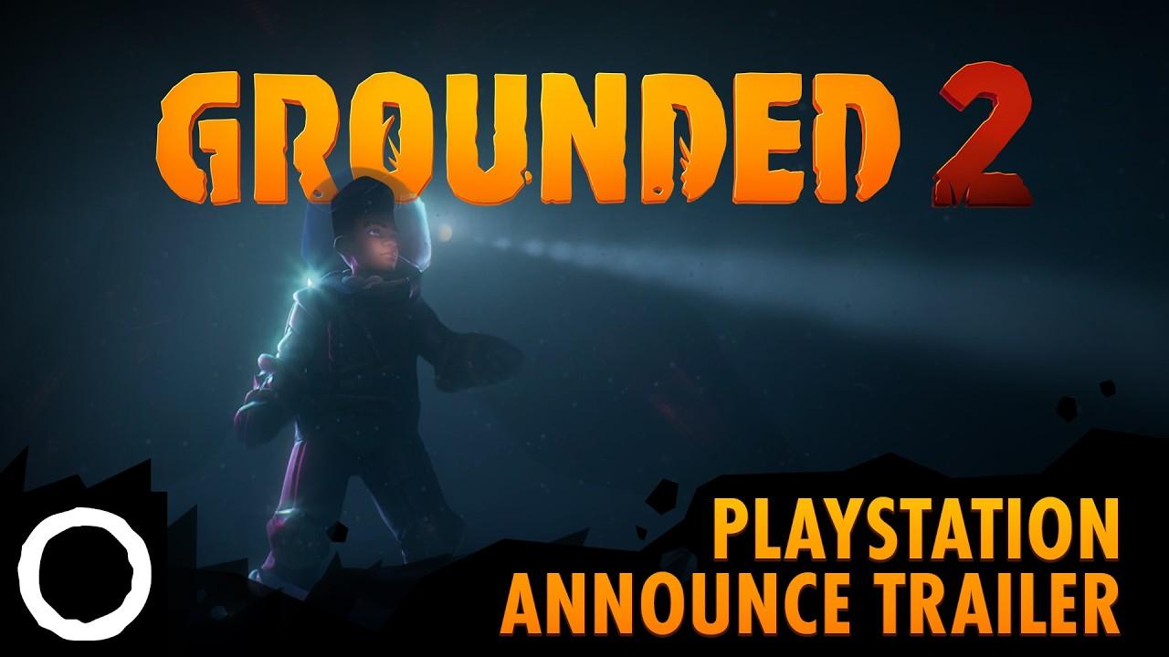 Grounded 2 - PlayStation Announce Full Trailer