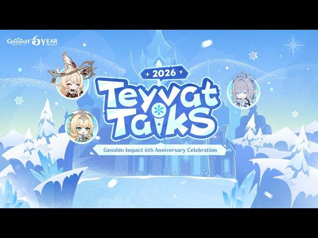 Teyvat Talks - "Six Years of Wonder" | 6th Anniversary Messages from the Voice Cast #GenshinImpact