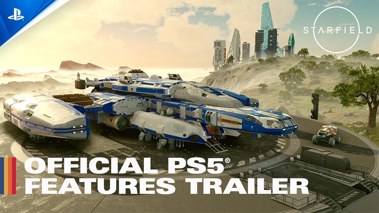 Starfield - Features Trailer | PS5 Games