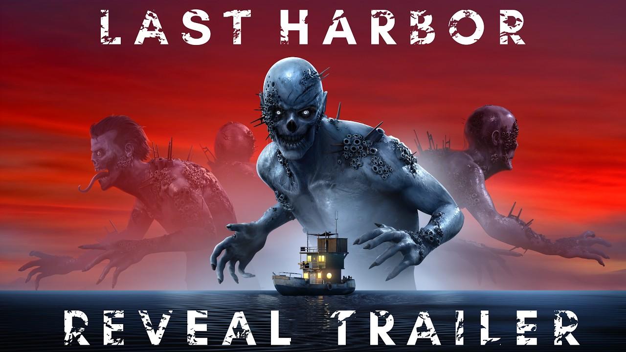 Last Harbor | Reveal Trailer | Open World Multiplayer Zombie Survival