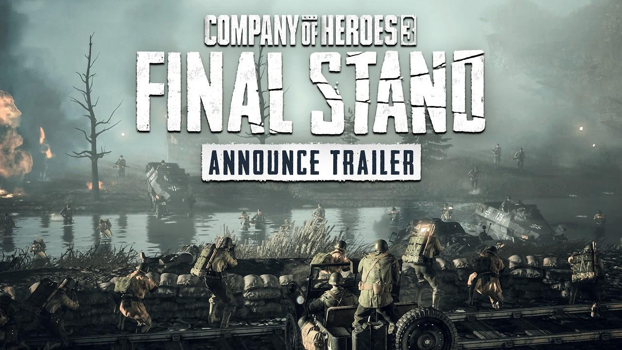 Company of Heroes 3: Final Stand Announcement Trailer