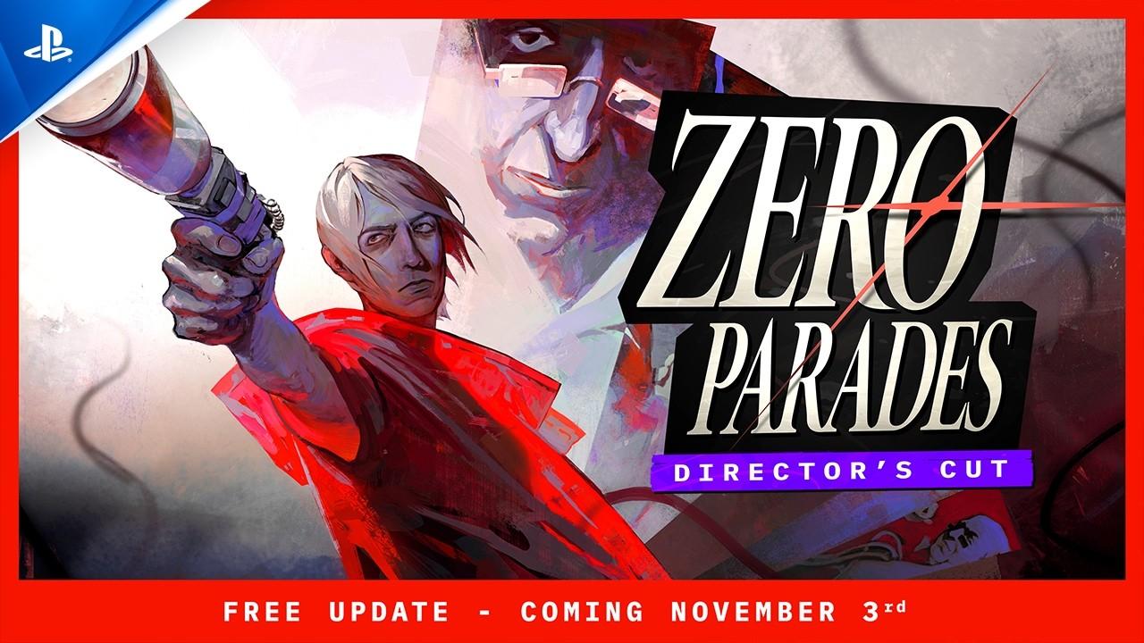 Zero Parades: Director's Cut - Launch Date Trailer | PS5 Games