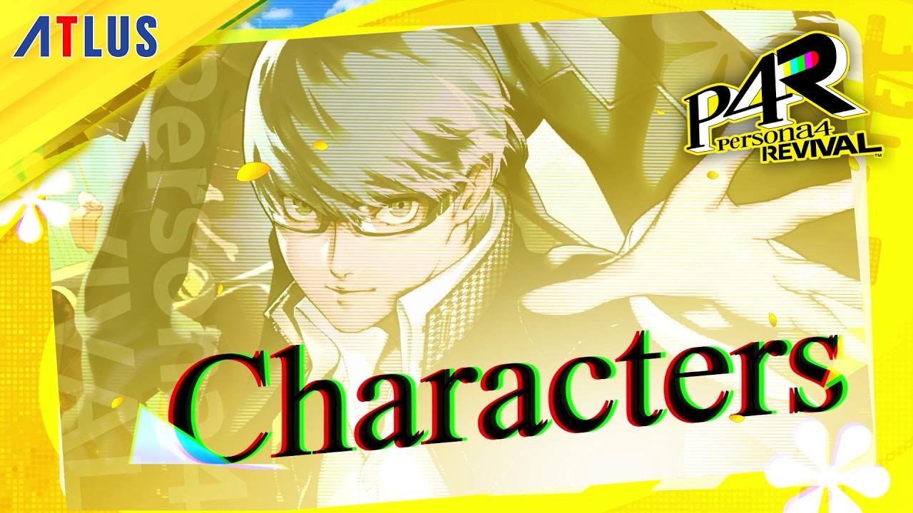 Persona 4 Revival — Characters | Broadcast Clip