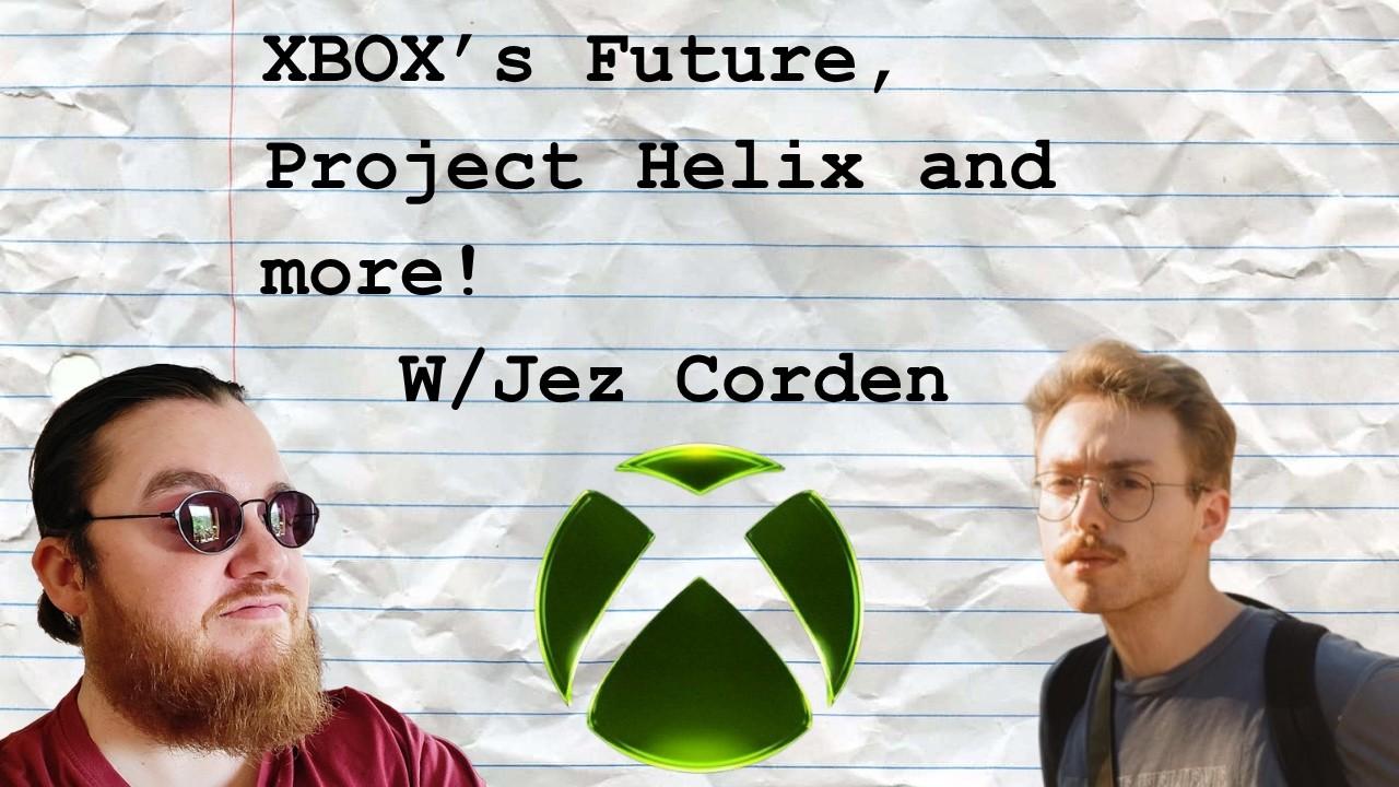 XBOX's Future, Project Helix and Bethesda w/ Jez Corden Episode 4