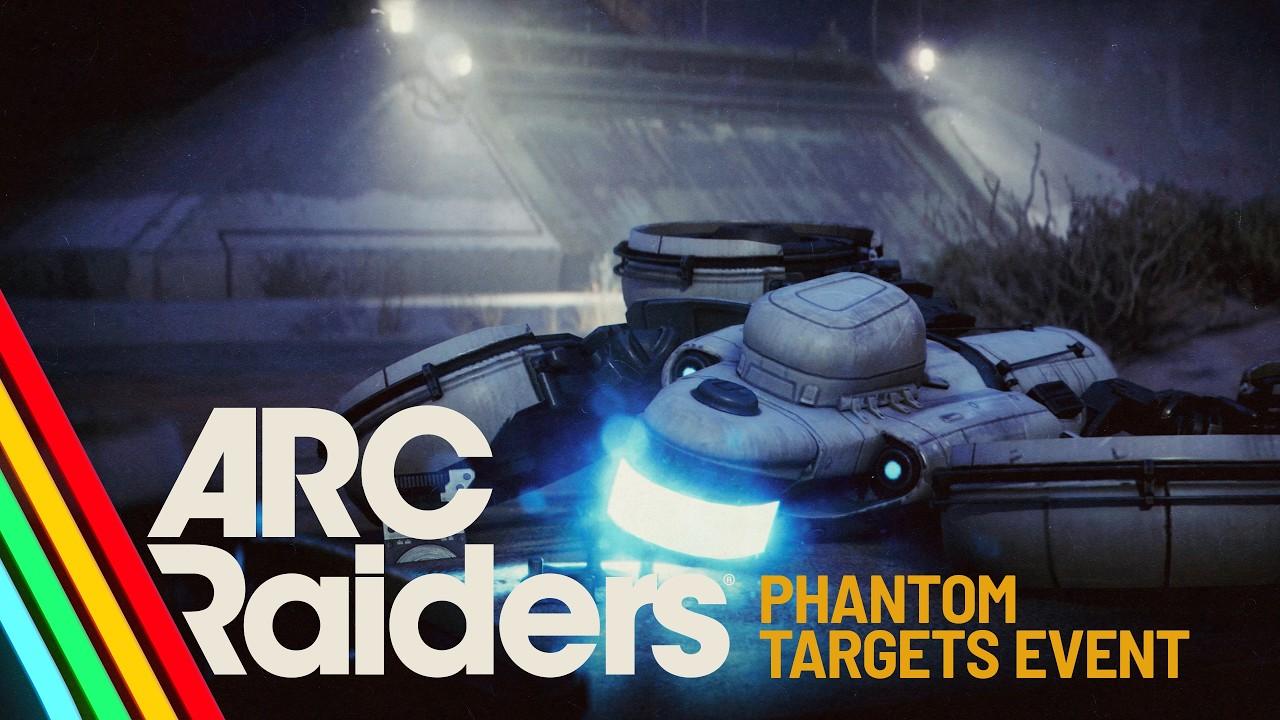 Phantom Targets | ARC Raiders