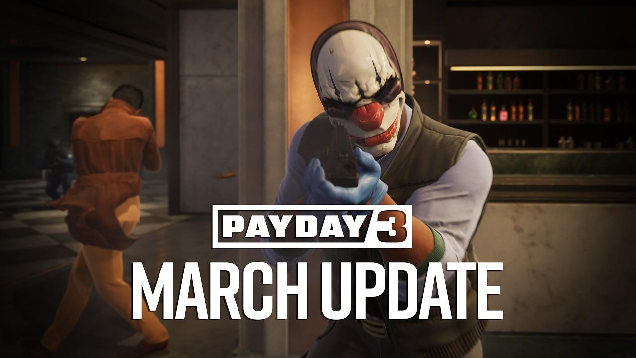 PAYDAY 3: March 2026 Update is OUT!