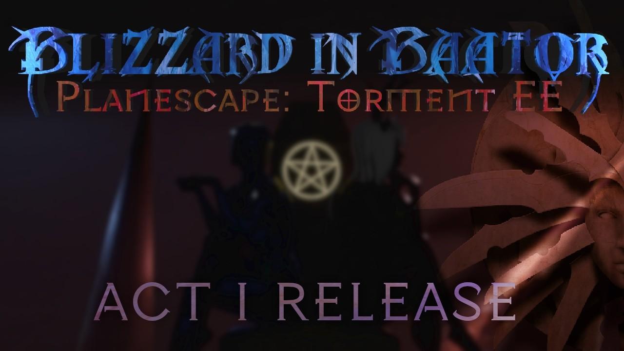 Blizzard in Baator for Planescape Torment: Enhanced Edition ACT I Release.