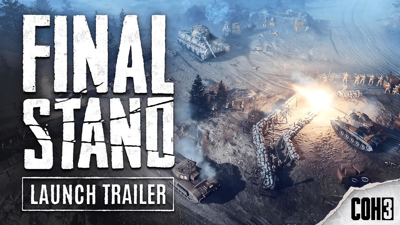 Company of Heroes 3: Final Stand Launch Trailer