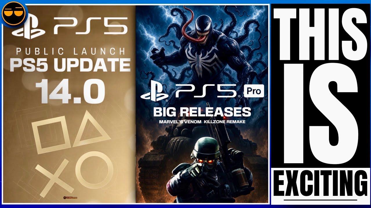 PLAYSTATION 5 - NEXT MAJOR PS5 UPDATE 14.0 PUBLIC LAUNCH /NEW KILLZONE PS5 REMAKE &amp; VENOM PS5 UPDATE