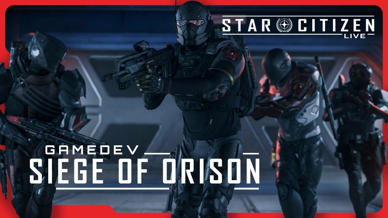 Star Citizen Live | Gamedev: Siege of Orison