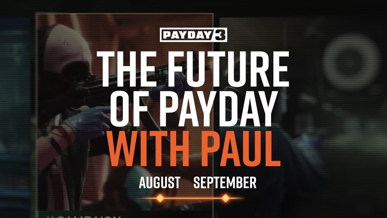 PAYDAY 3: The Future of PAYDAY with Paul - Episode 4