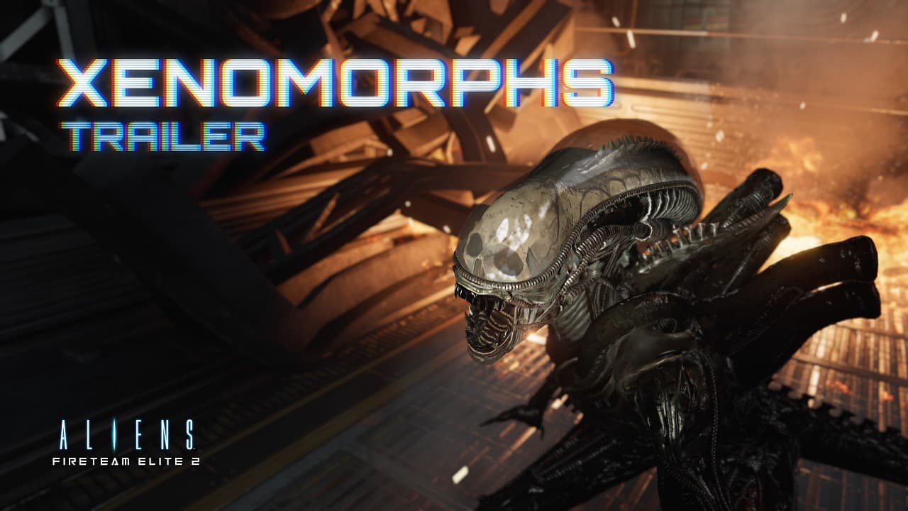 Aliens: Fireteam Elite 2 - Xenomorph Showcase