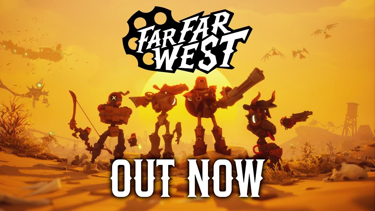 Far Far West - Early Access Launch Trailer