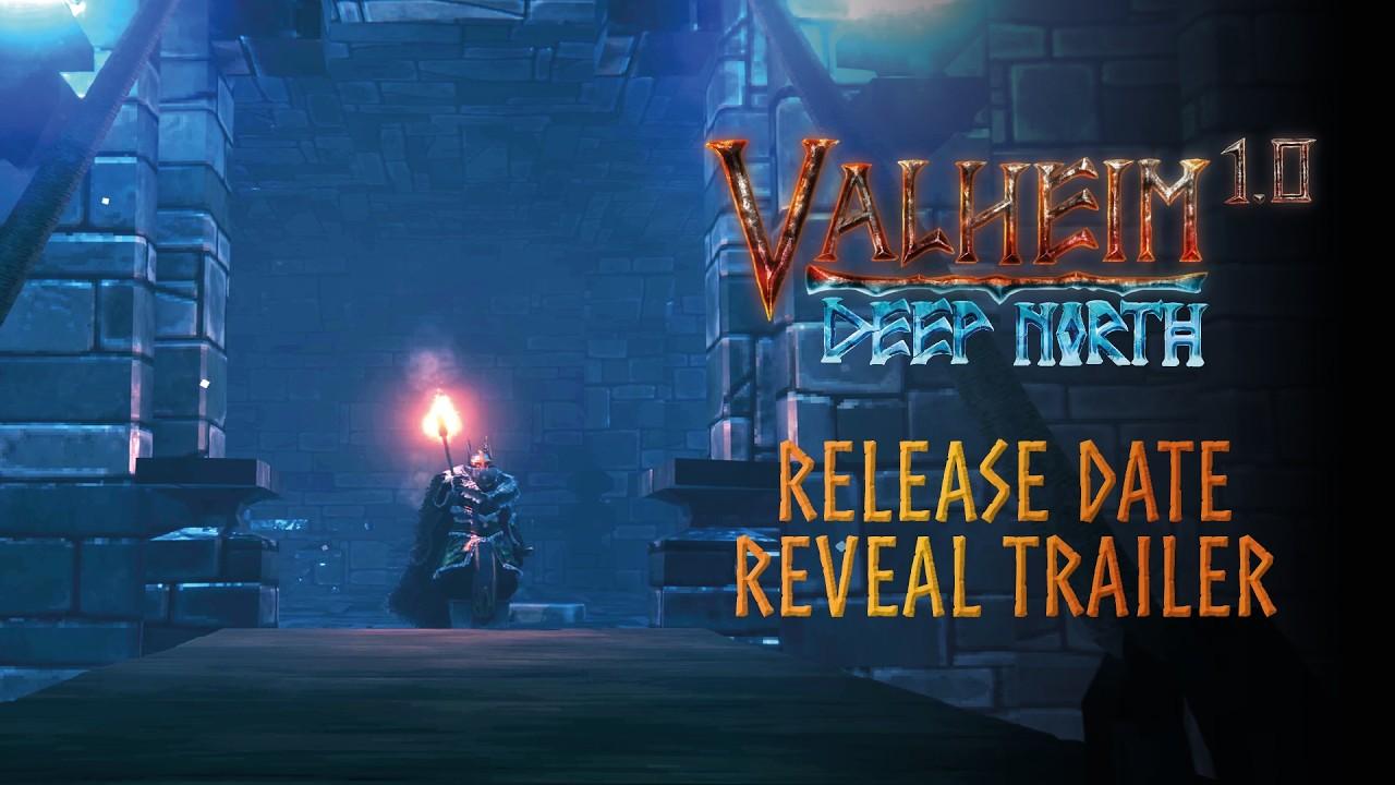 Valheim: 1.0 &amp; Deep North – Release Date Reveal Trailer