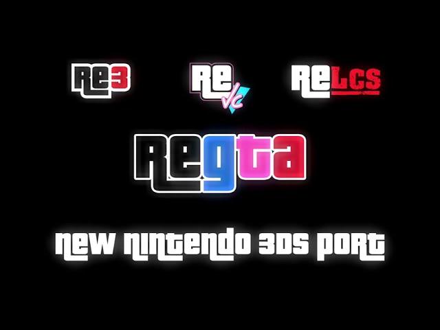 reGTA Collection N3DS Port Trailer (LOOK DESC. FIRST)