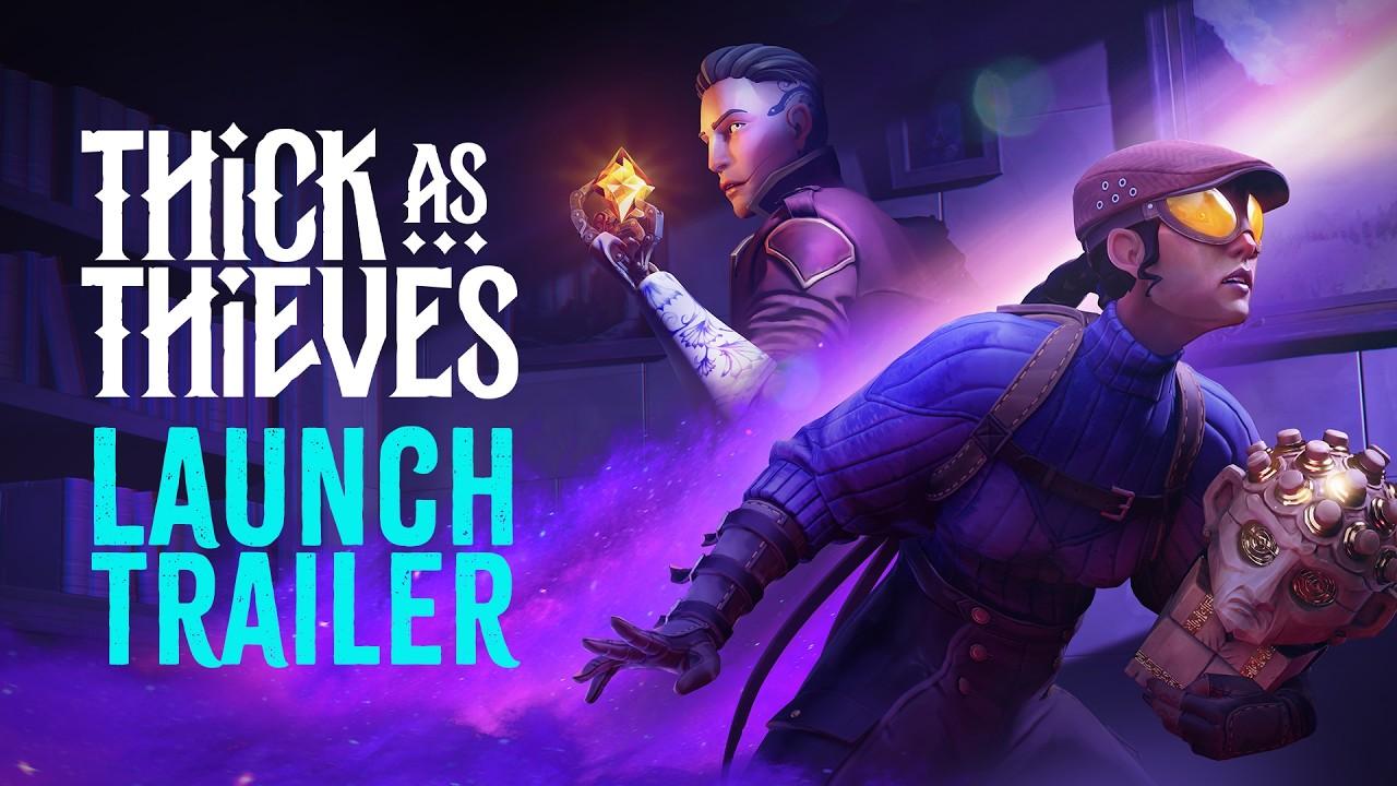 Thick As Thieves | Official Launch Trailer